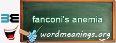 WordMeaning blackboard for fanconi's anemia